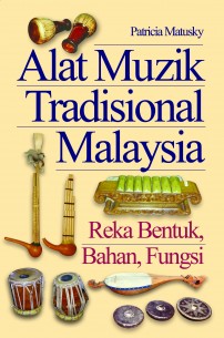 Alat Muzik Tradisional Malaysia : Reka Bentuk, Bahan, Fungsi